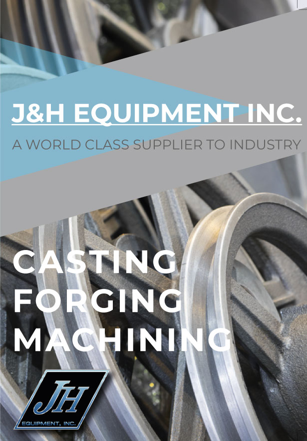 Casting, Forging, and Machining Services - JH Equipment